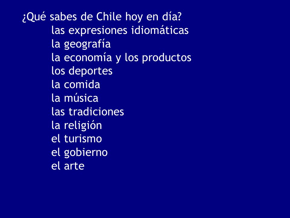 ¿Qué sabes de Chile hoy en día