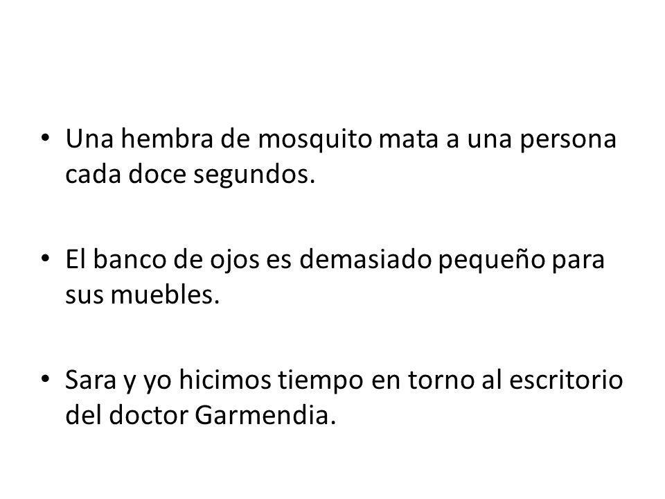 Una hembra de mosquito mata a una persona cada doce segundos.