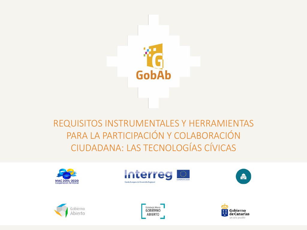 REQUISITOS INSTRUMENTALES Y HERRAMIENTAS PARA LA PARTICIPACIÓN Y COLABORACIÓN CIUDADANA: LAS TECNOLOGÍAS CÍVICAS