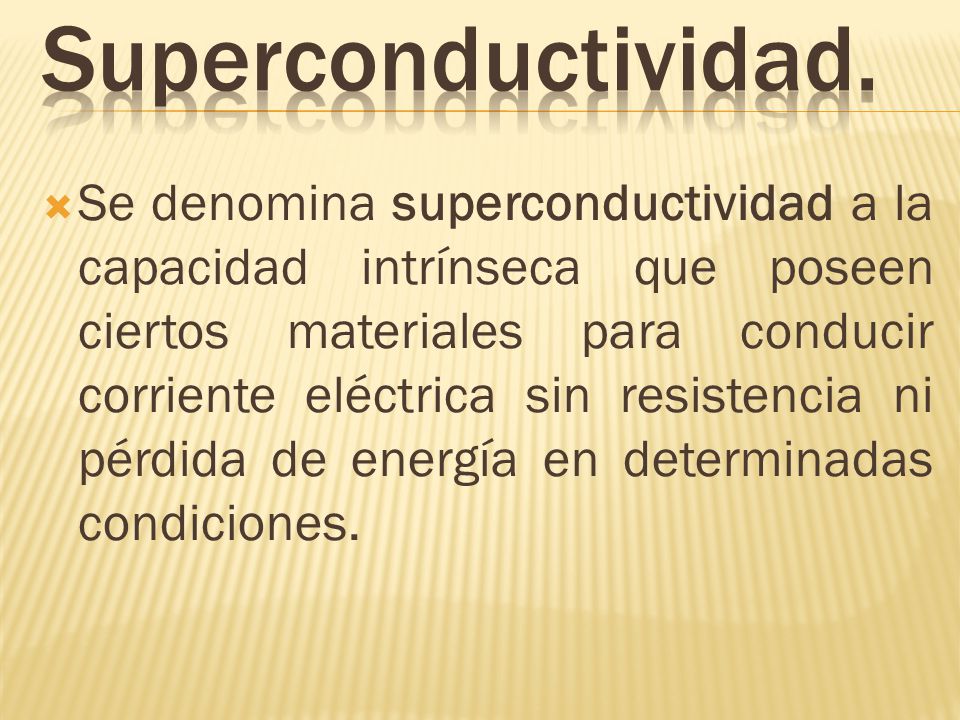 Superconductividad.
