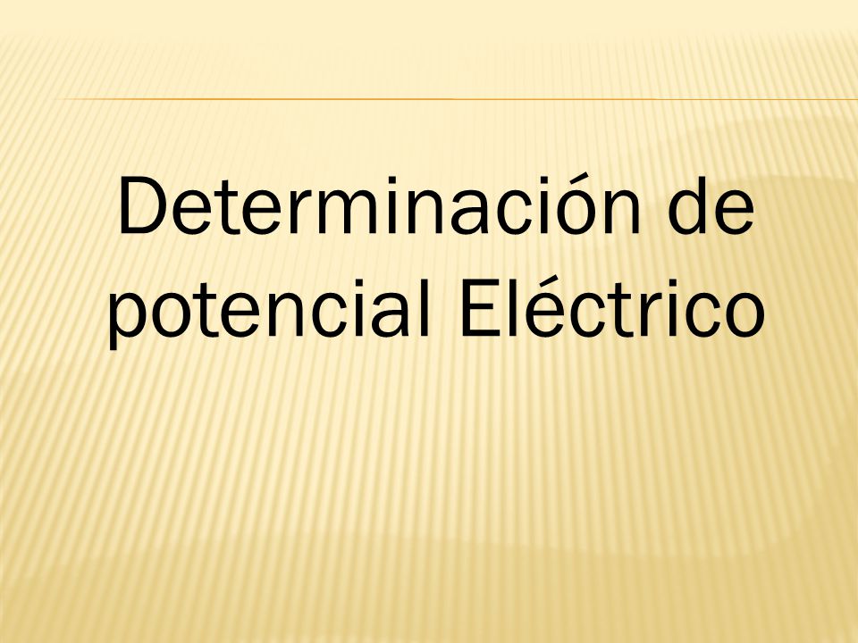 Determinación de potencial Eléctrico