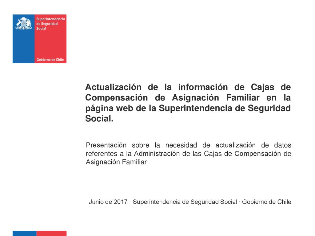 Actualización de la información de Cajas de Compensación de Asignación Familiar en la página web de la Superintendencia de Seguridad Social.
