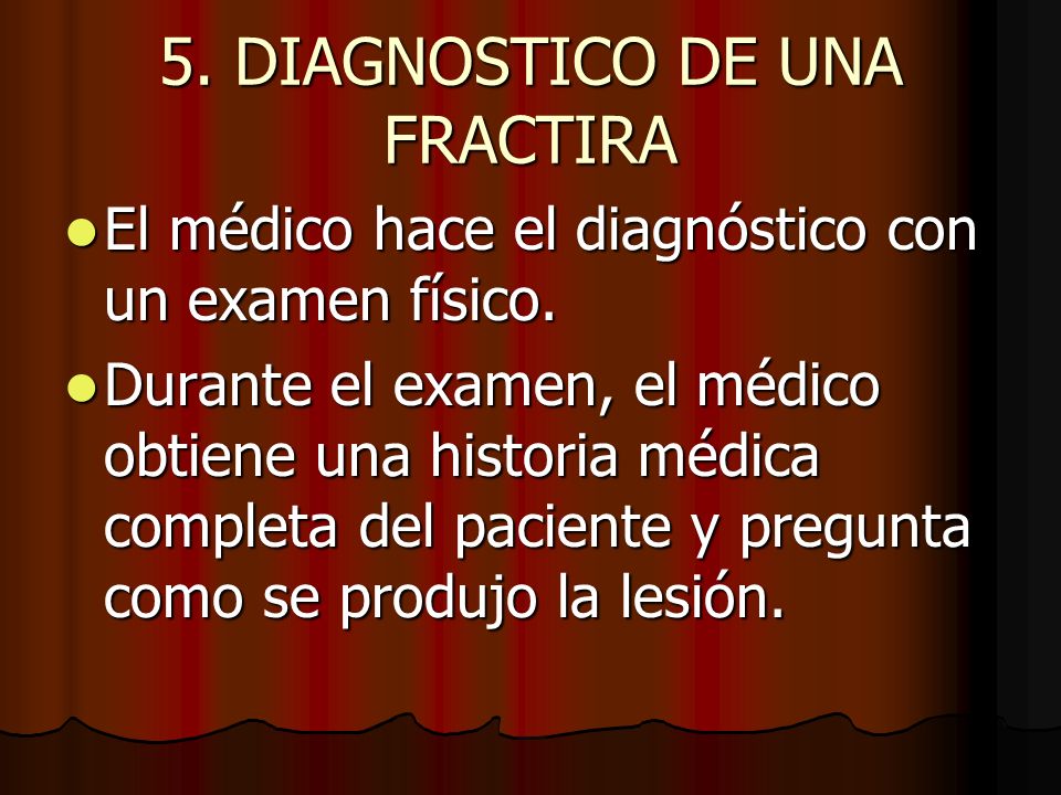 5. DIAGNOSTICO DE UNA FRACTIRA