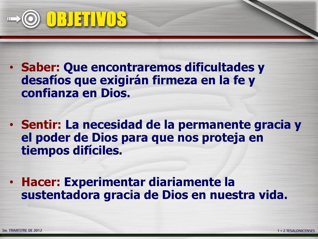 Saber: Que encontraremos dificultades y desafíos que exigirán firmeza en la fe y confianza en Dios.