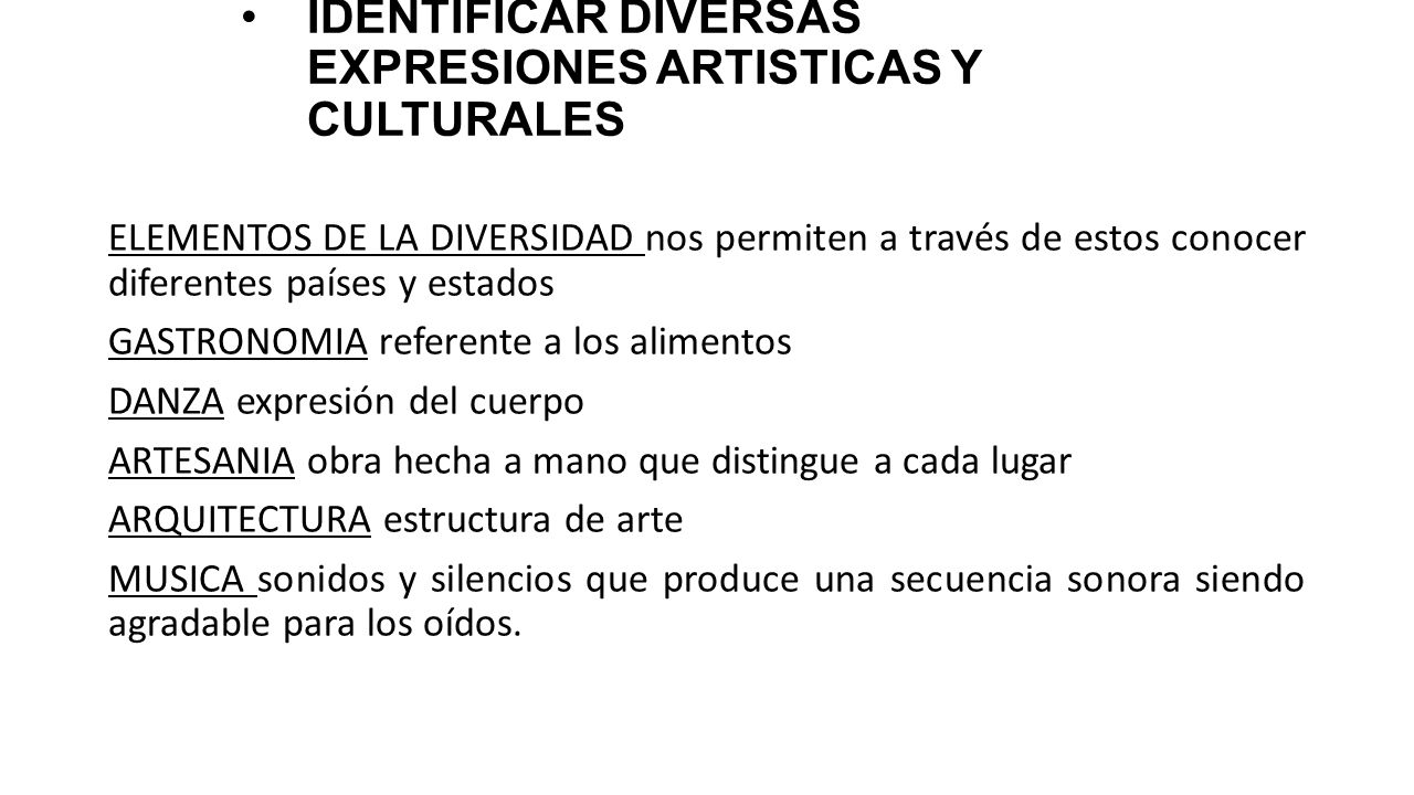 IDENTIFICAR DIVERSAS EXPRESIONES ARTISTICAS Y CULTURALES