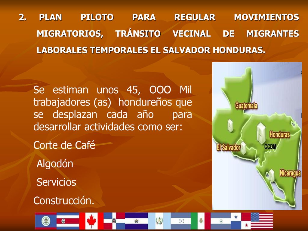 PLAN PILOTO PARA REGULAR MOVIMIENTOS MIGRATORIOS, TRÁNSITO VECINAL DE MIGRANTES LABORALES TEMPORALES EL SALVADOR HONDURAS.