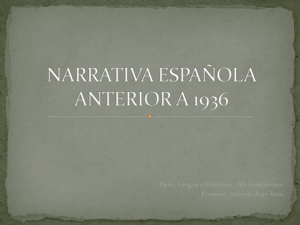 NARRATIVA ESPAÑOLA ANTERIOR A 1936