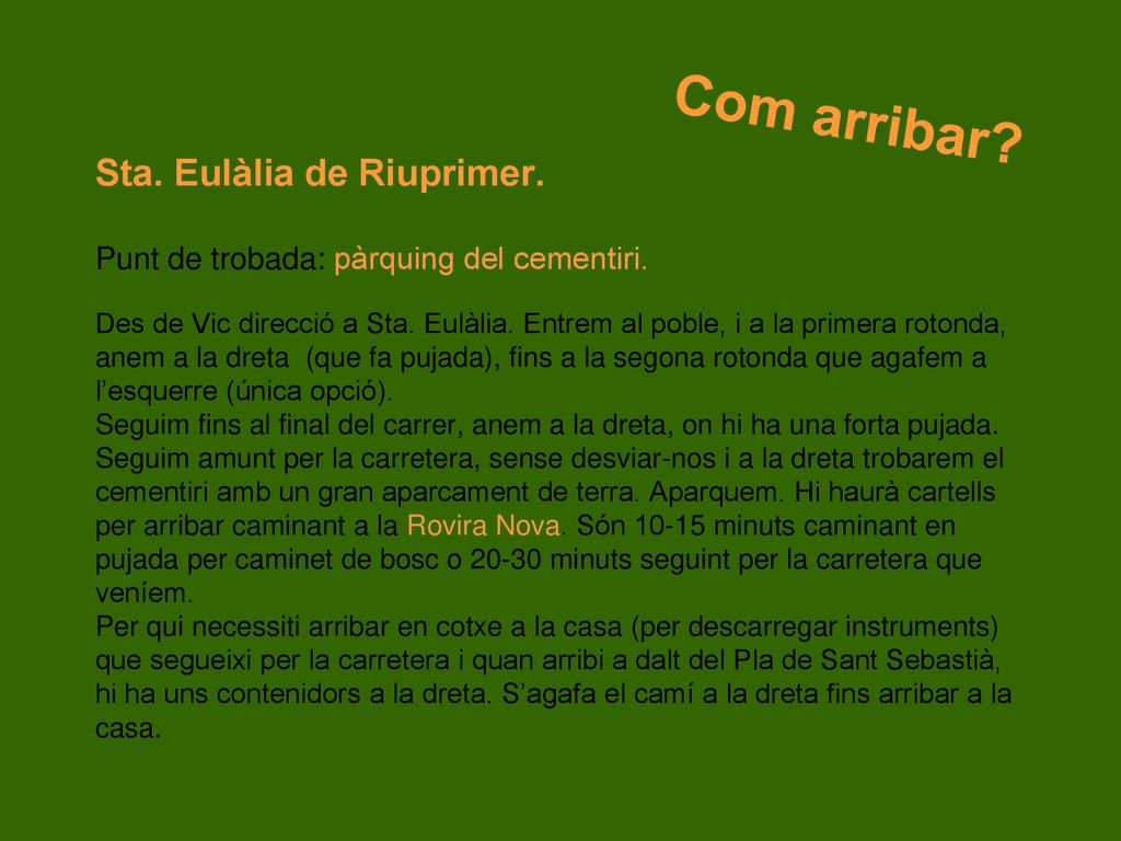 Sta. Eulàlia de Riuprimer. Punt de trobada: pàrquing del cementiri