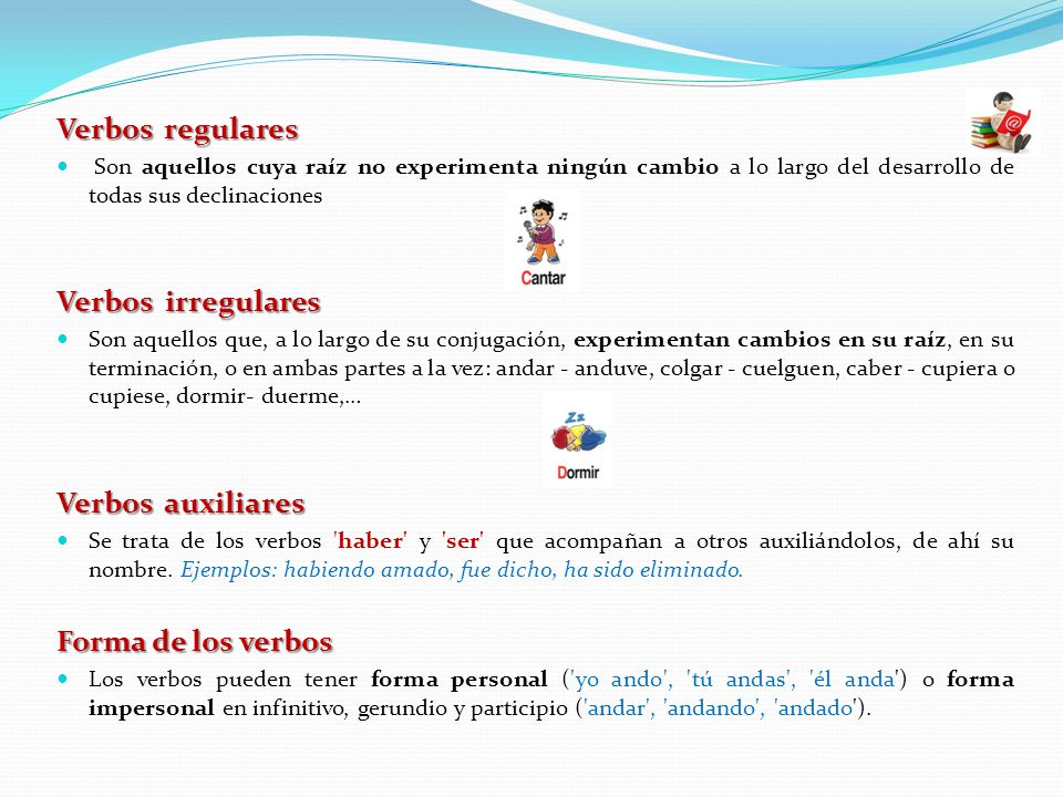 Verbos regulares Verbos irregulares Verbos auxiliares