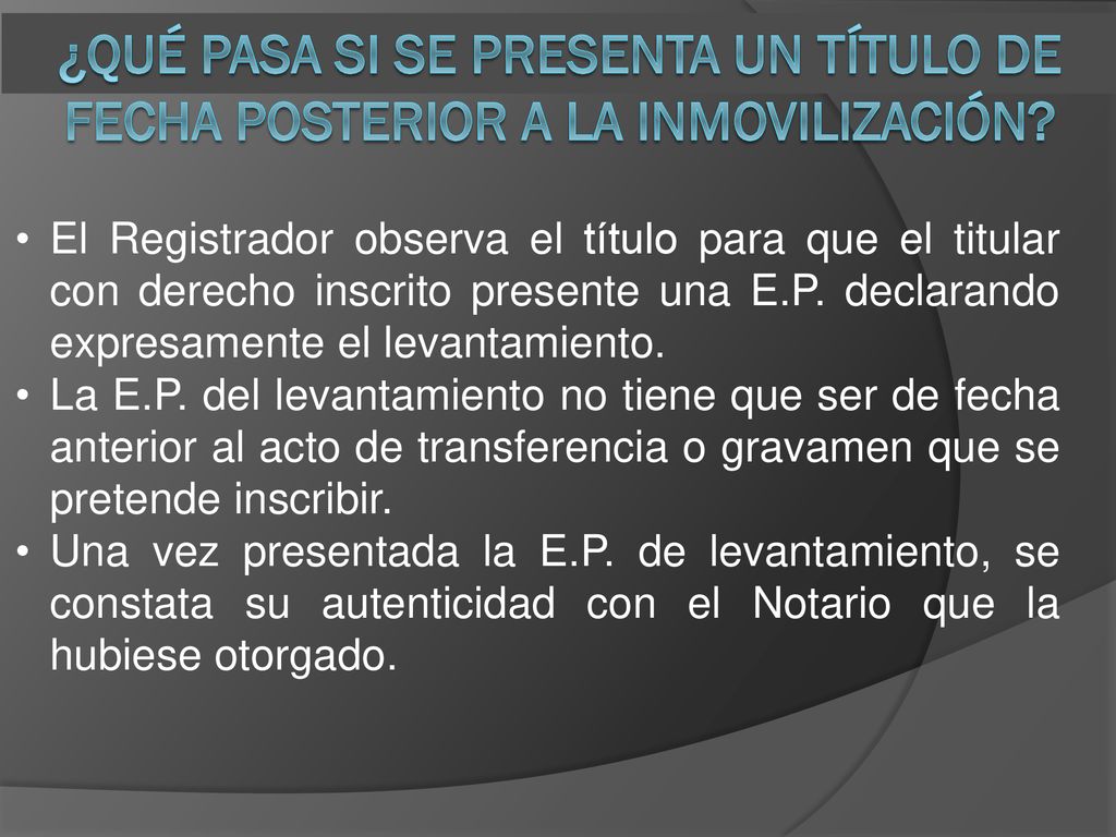 ¿QUÉ PASA SI SE PRESENTA UN TÍTULO DE FECHA POSTERIOR A LA INMOVILIZACIÓN