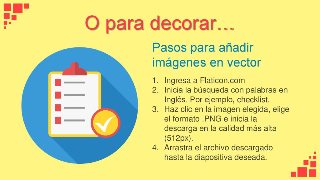 O para decorar… Pasos para añadir imágenes en vector