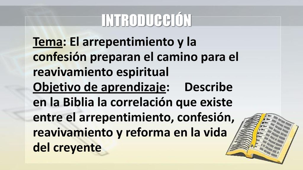 INTRODUCCIÓN Tema: El arrepentimiento y la confesión preparan el camino para el reavivamiento espiritual.