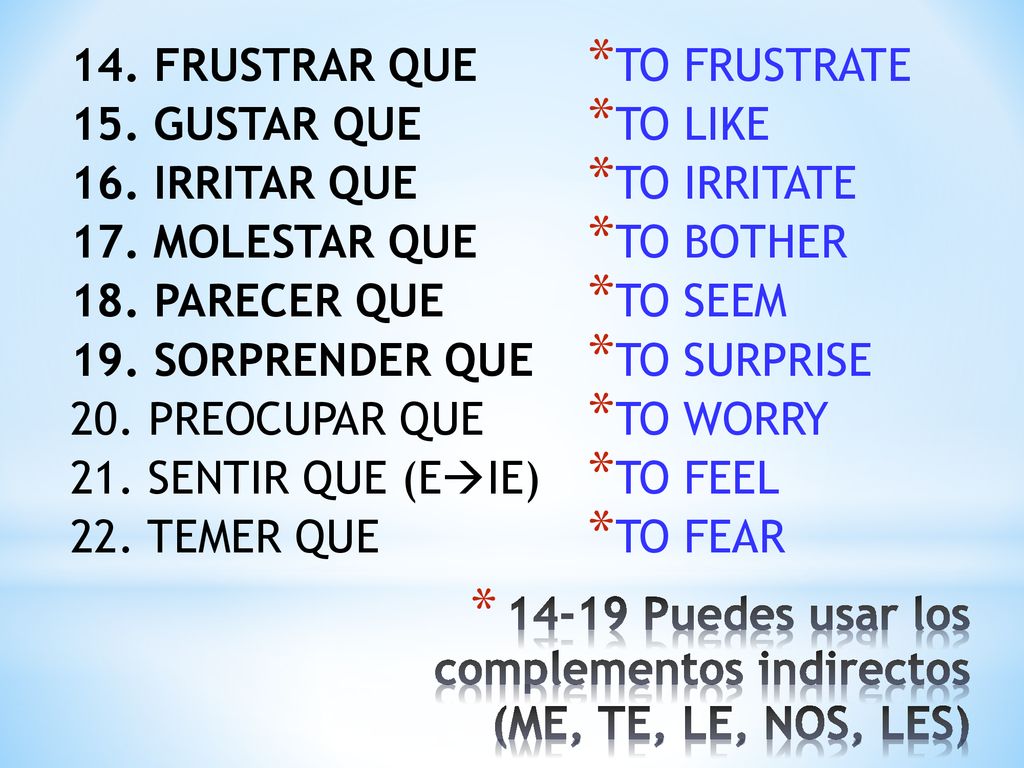 14-19 Puedes usar los complementos indirectos (ME, TE, LE, NOS, LES)