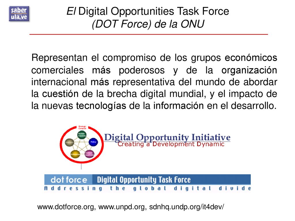 El Digital Opportunities Task Force (DOT Force) de la ONU