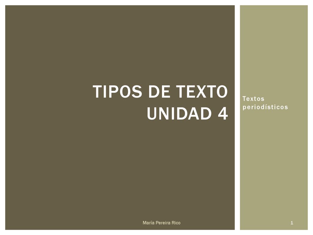 Tipos de texto unidad 4 Textos periodísticos María Pereira Rico