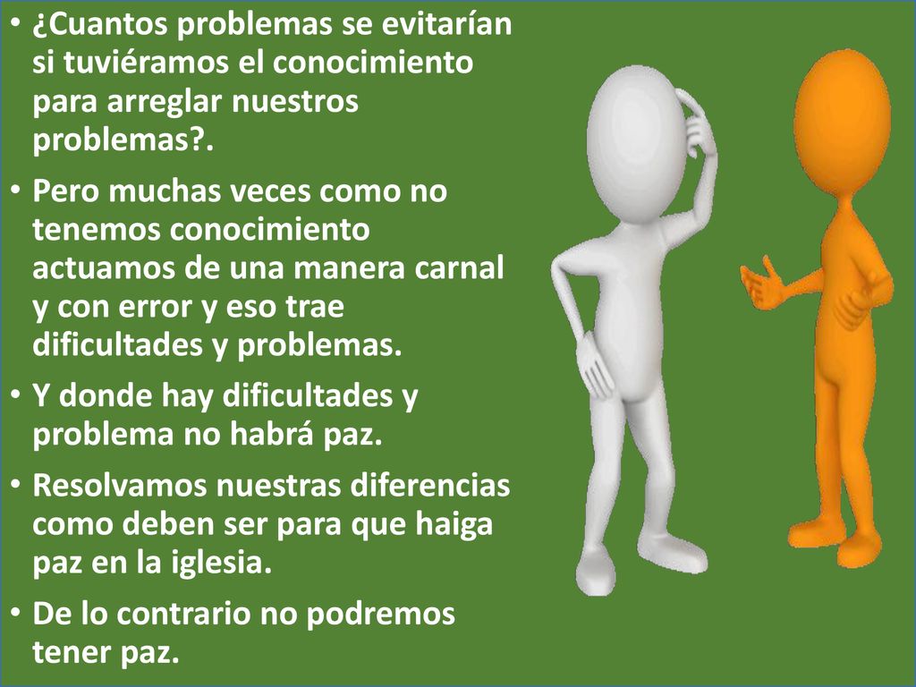 ¿Cuantos problemas se evitarían si tuviéramos el conocimiento para arreglar nuestros problemas .