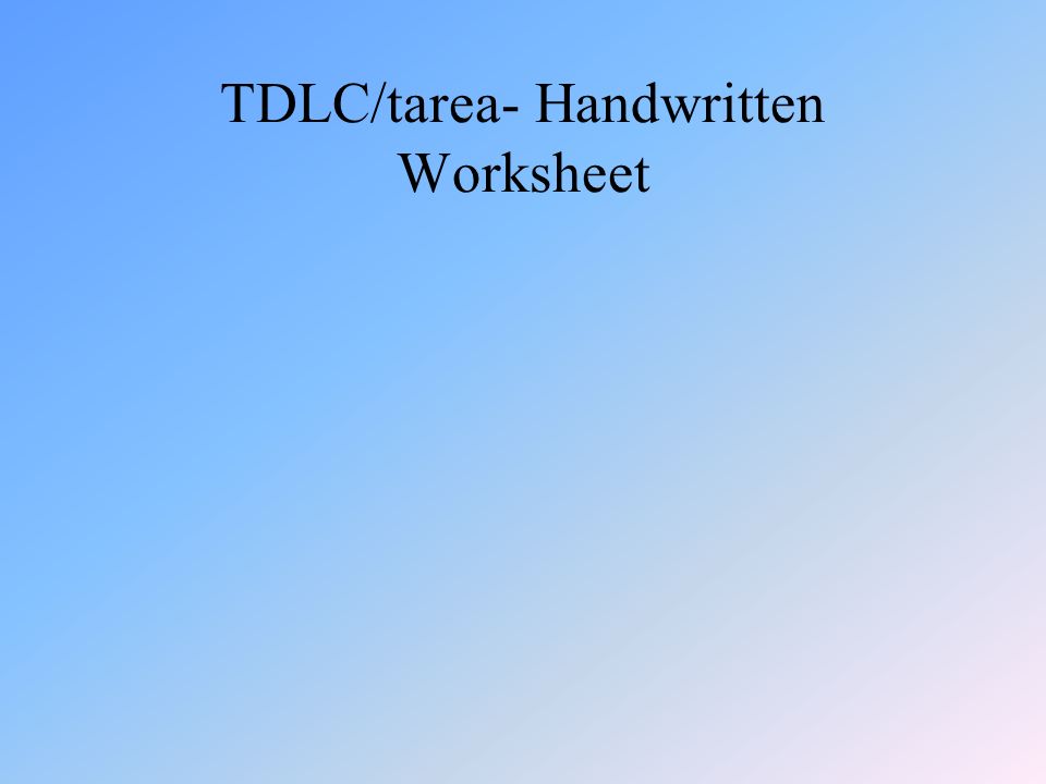 TDLC/tarea- Handwritten Worksheet