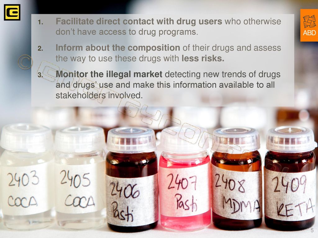 Facilitate direct contact with drug users who otherwise don’t have access to drug programs.