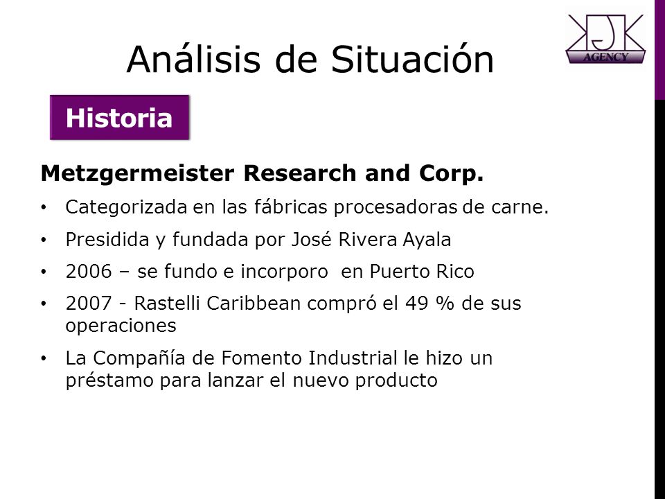 Análisis de Situación Historia Metzgermeister Research and Corp.