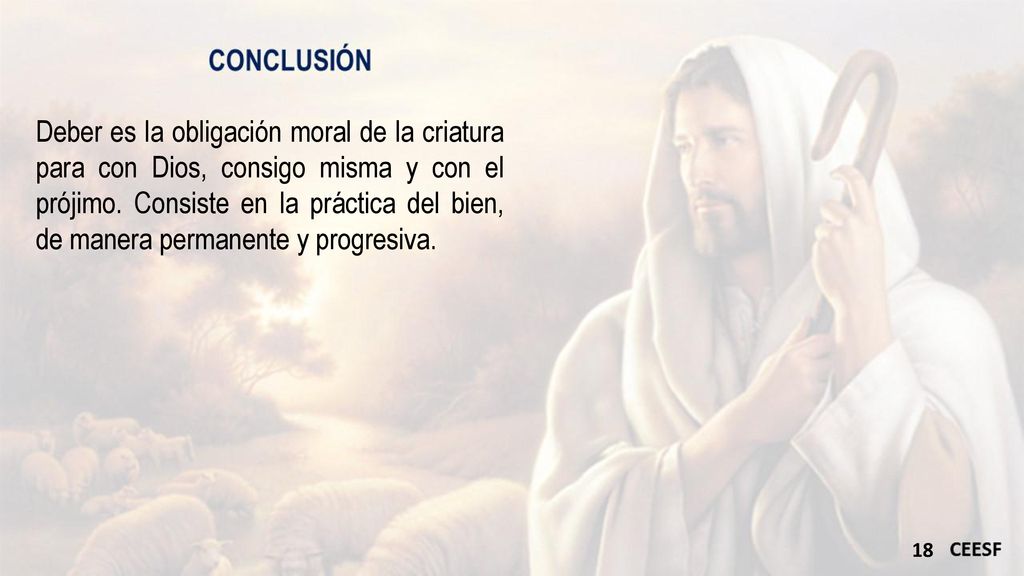 Deber es la obligación moral de la criatura para con Dios, consigo misma y con el prójimo.