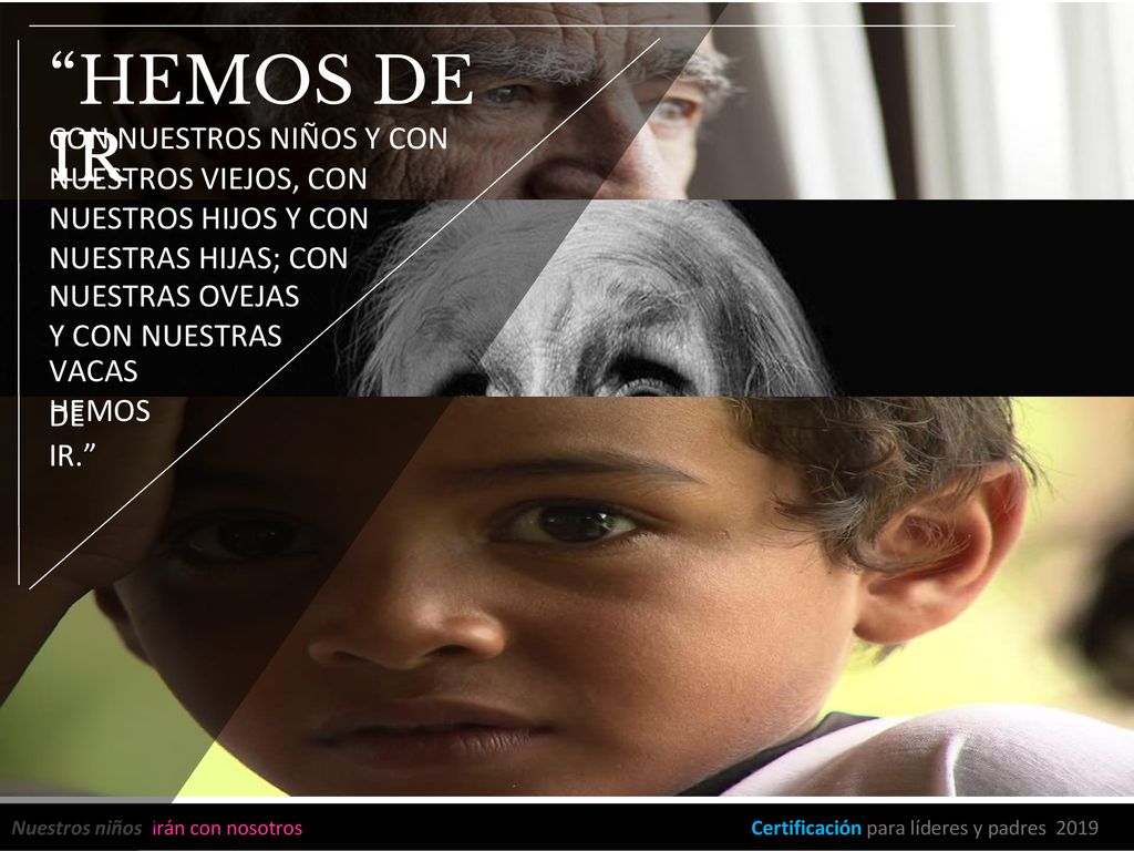 HEMOS DE IR CON NUESTROS NIÑOS Y CON NUESTROS VIEJOS, CON