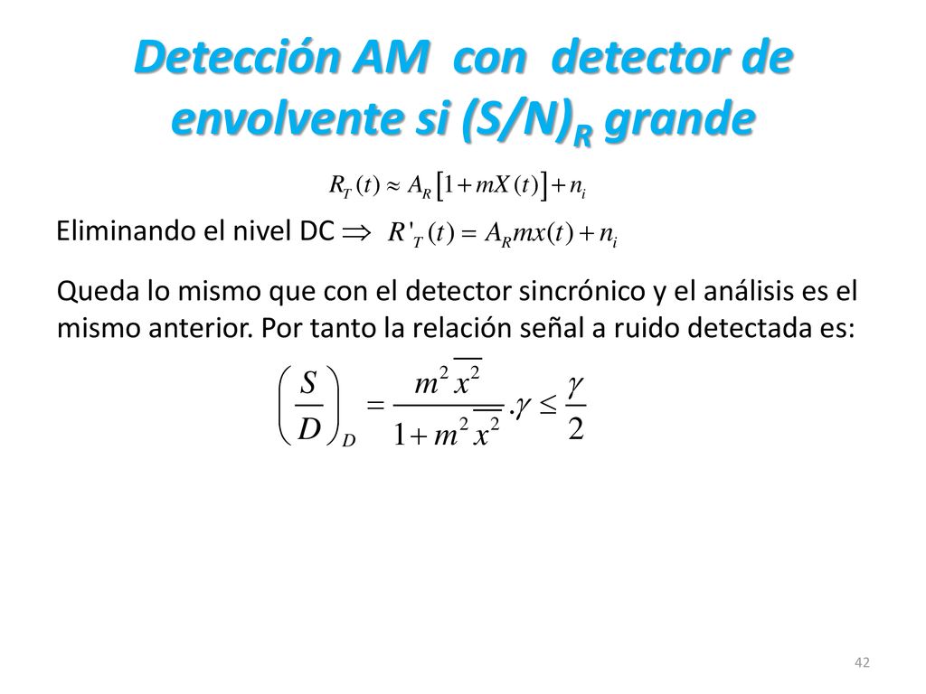 Detección AM con detector de envolvente si (S/N)R grande