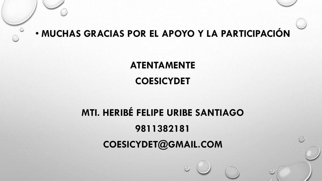 Muchas gracias por el apoyo y la participación Atentamente Coesicydet