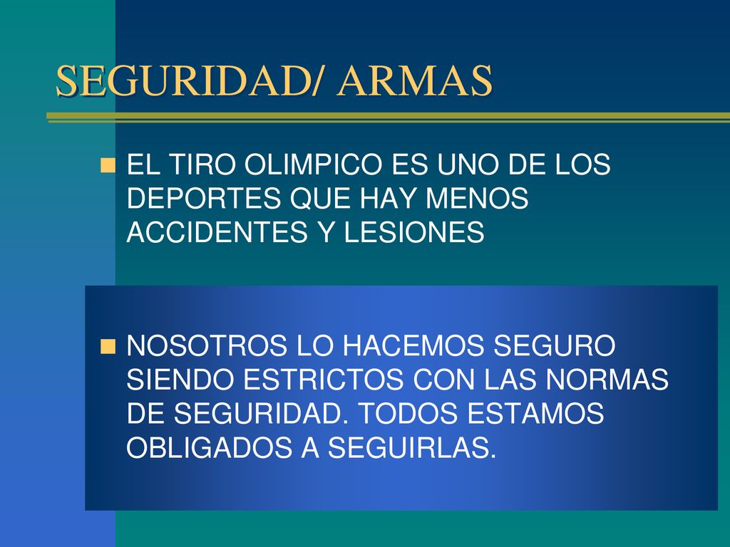 SEGURIDAD/ ARMAS EL TIRO OLIMPICO ES UNO DE LOS DEPORTES QUE HAY MENOS ACCIDENTES Y LESIONES.