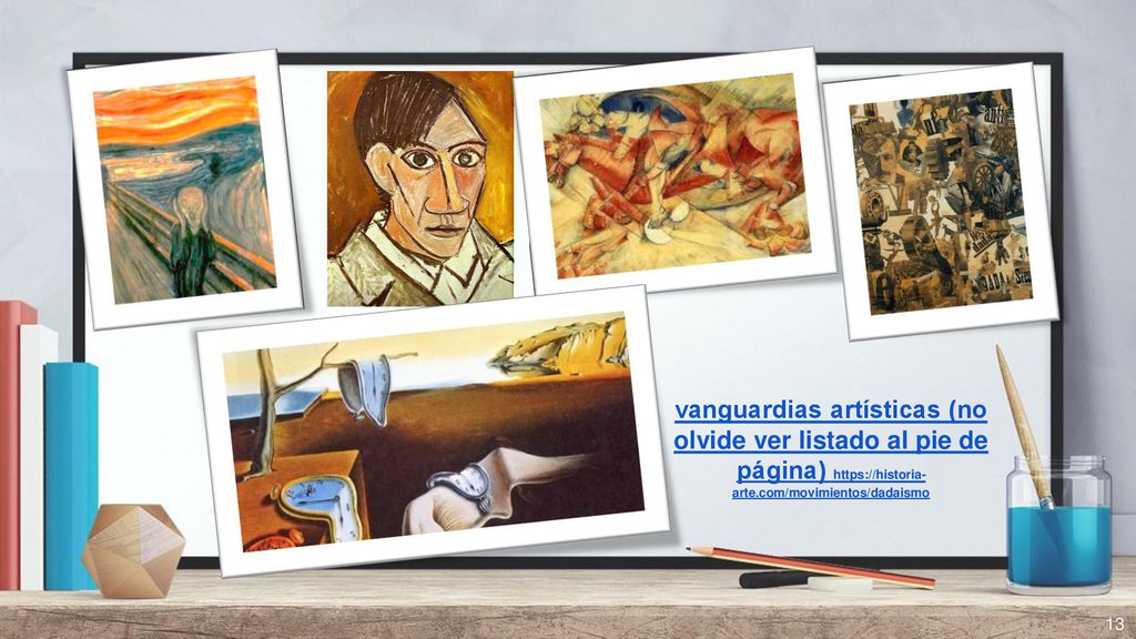 vanguardias artísticas (no olvide ver listado al pie de página)