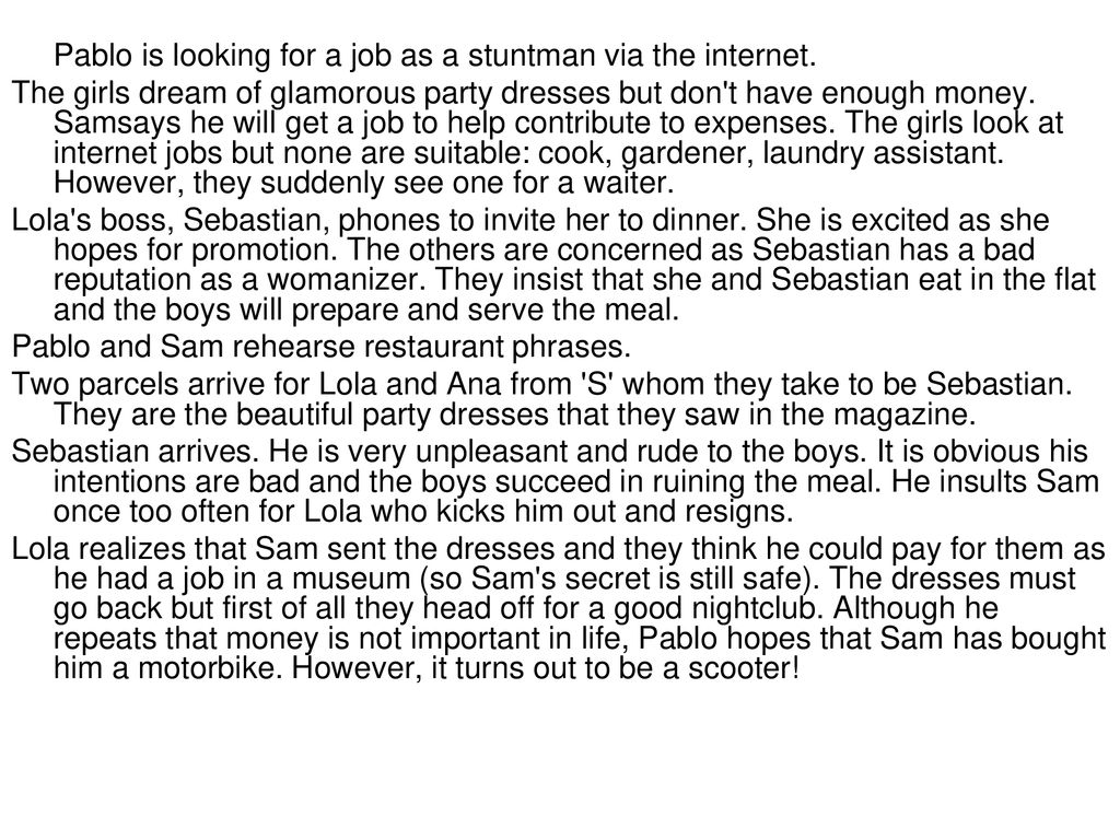 Pablo is looking for a job as a stuntman via the internet.