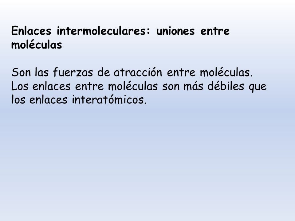 Enlaces intermoleculares: uniones entre moléculas