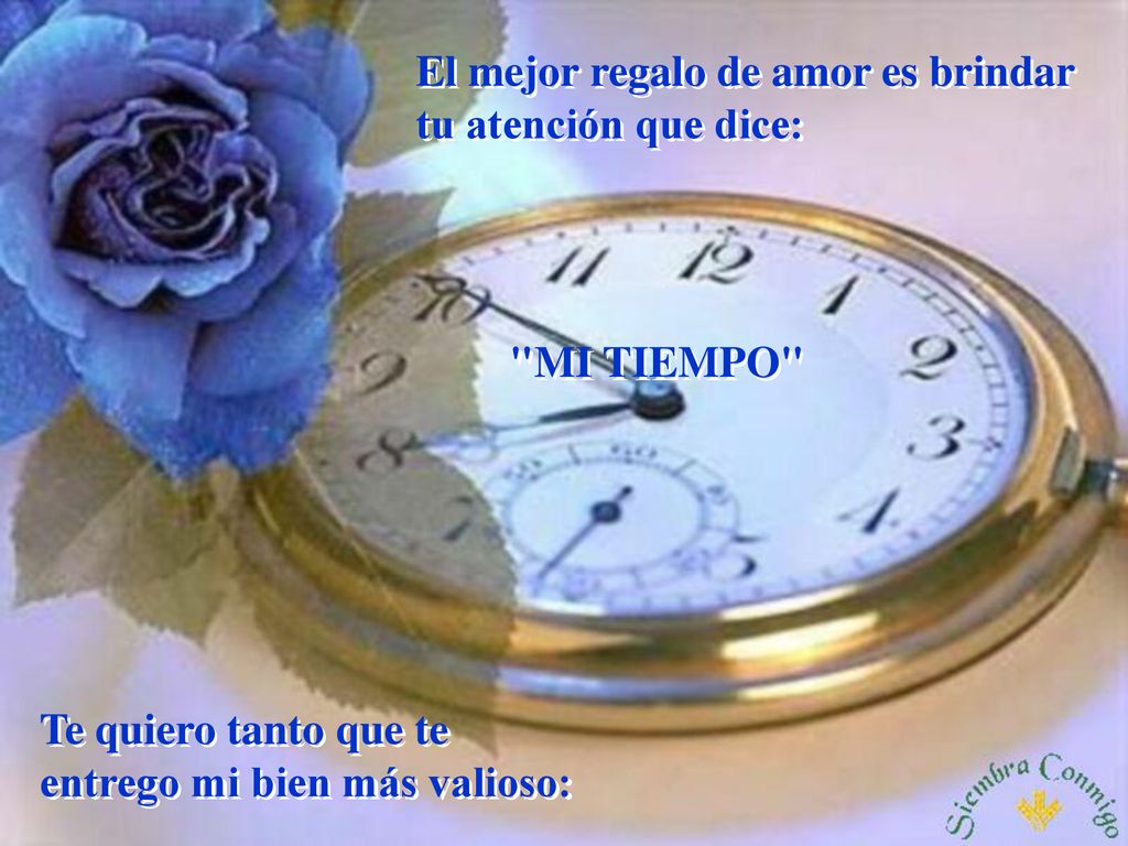 El mejor regalo de amor es brindar tu atención que dice: