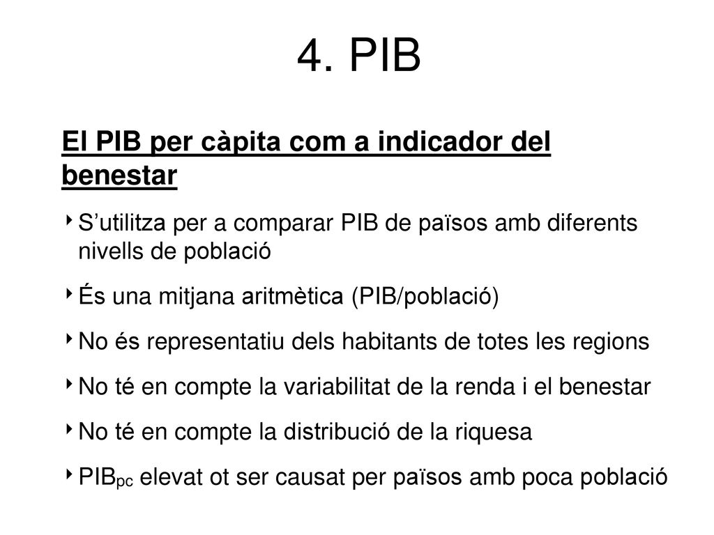4. PIB El PIB per càpita com a indicador del benestar