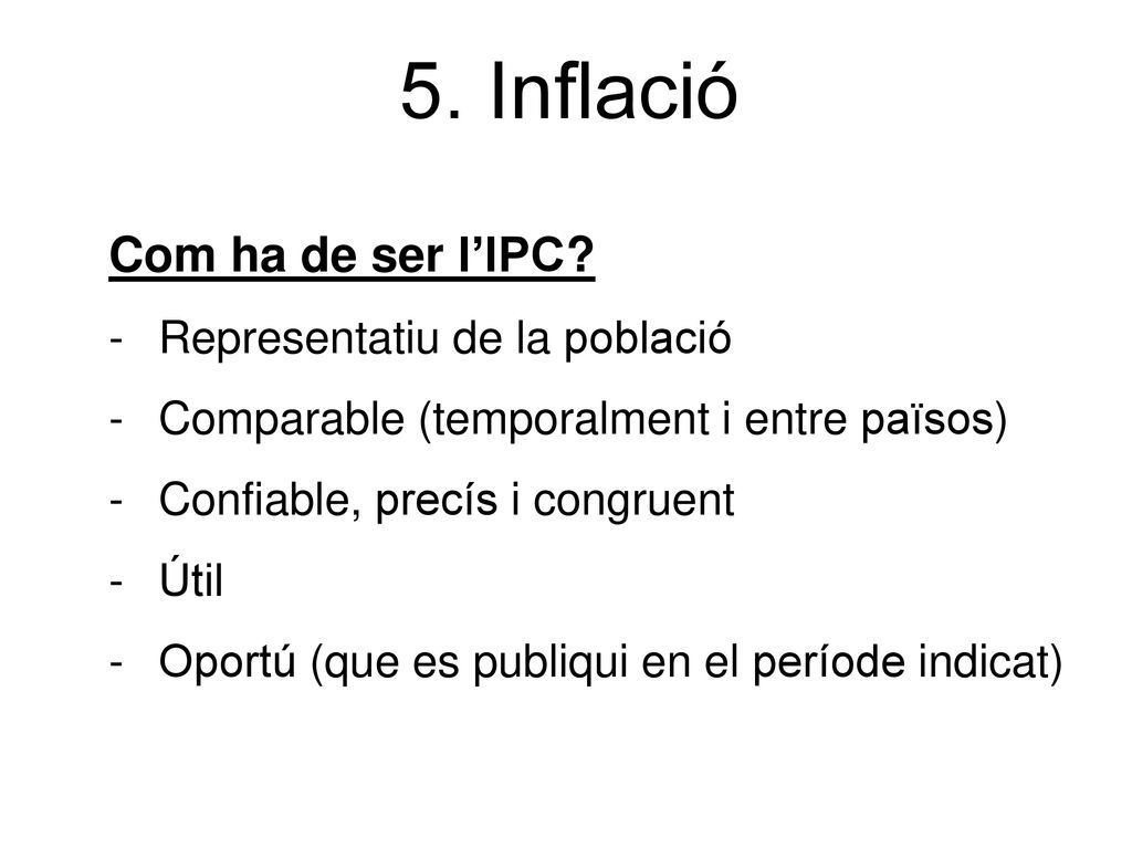 5. Inflació Com ha de ser l’IPC Representatiu de la població