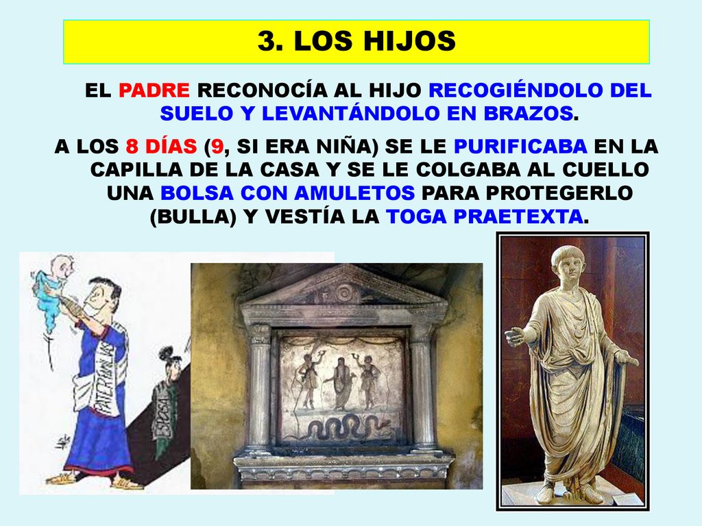 3. LOS HIJOS EL PADRE RECONOCÍA AL HIJO RECOGIÉNDOLO DEL SUELO Y LEVANTÁNDOLO EN BRAZOS.
