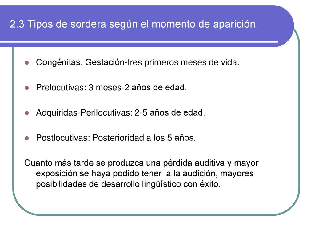 2.3 Tipos de sordera según el momento de aparición.