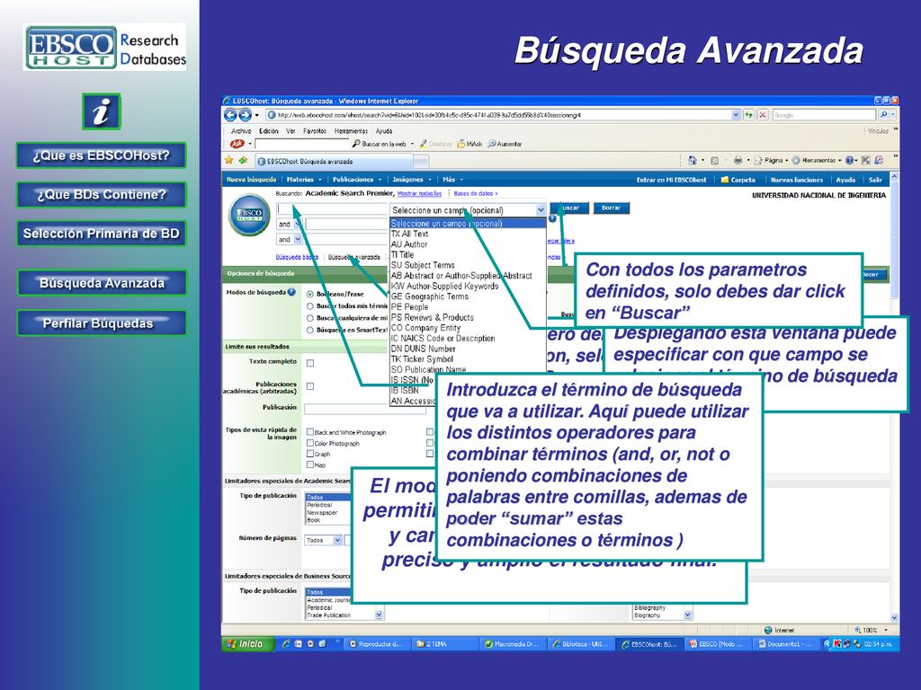 Búsqueda Avanzada Con todos los parametros definidos, solo debes dar click en Buscar