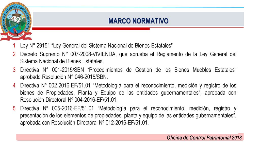 MARCO NORMATIVO Ley N° Ley General del Sistema Nacional de Bienes Estatales