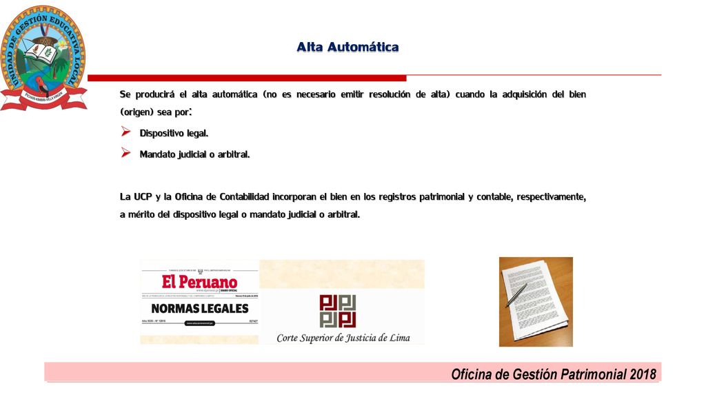 Alta Automática Se producirá el alta automática (no es necesario emitir resolución de alta) cuando la adquisición del bien (origen) sea por: