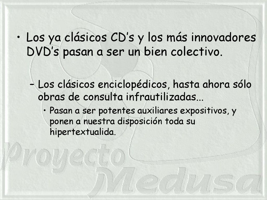 Los ya clásicos CD’s y los más innovadores DVD’s pasan a ser un bien colectivo.