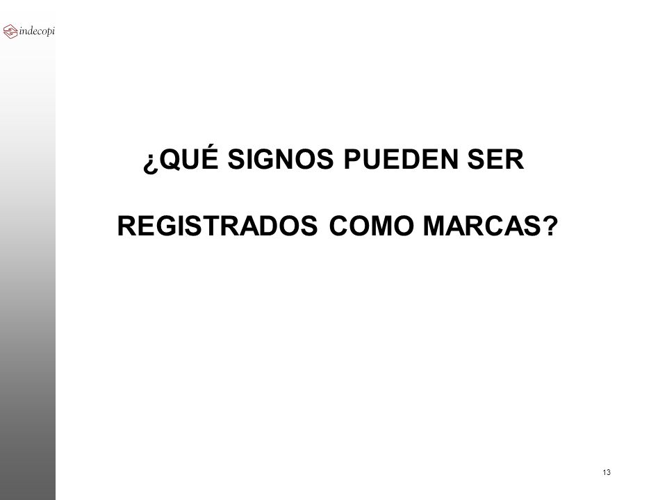 ¿QUÉ SIGNOS PUEDEN SER REGISTRADOS COMO MARCAS
