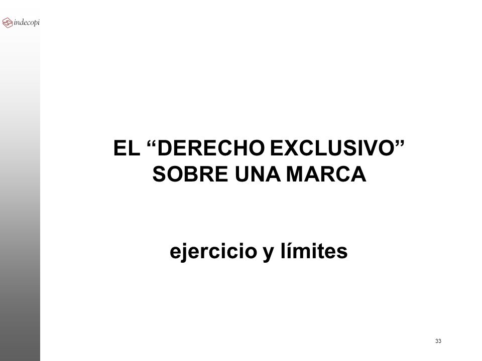 EL DERECHO EXCLUSIVO SOBRE UNA MARCA