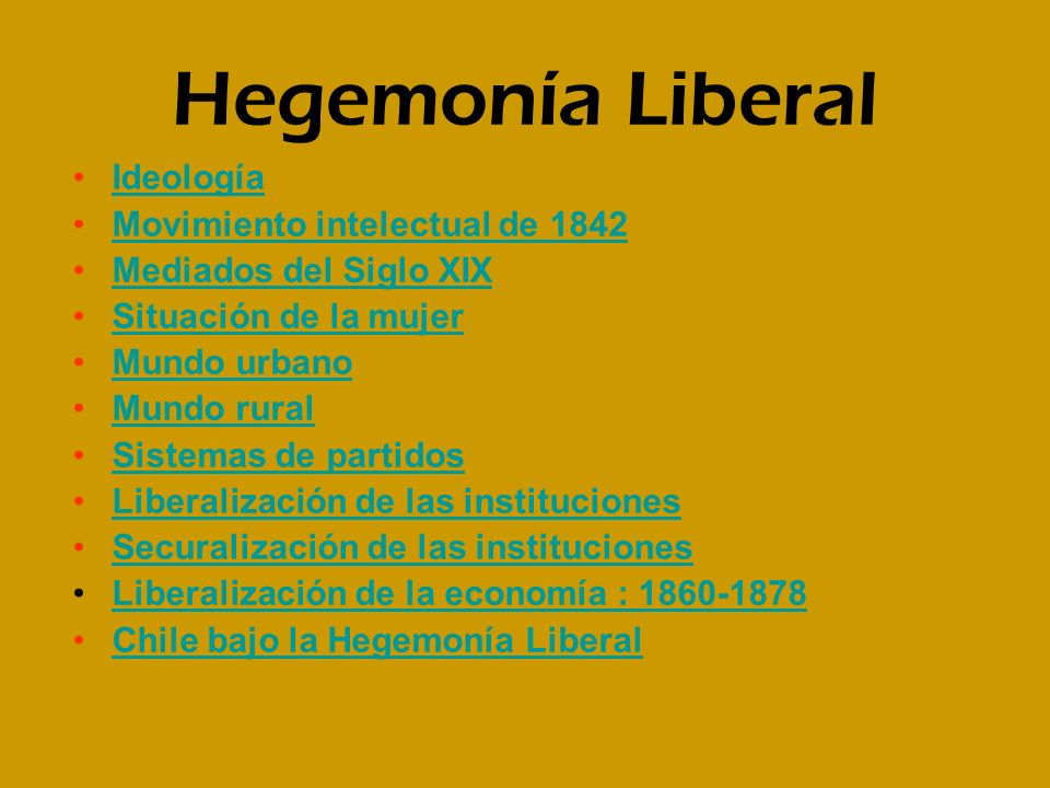 Hegemonía Liberal Ideología Movimiento intelectual de 1842