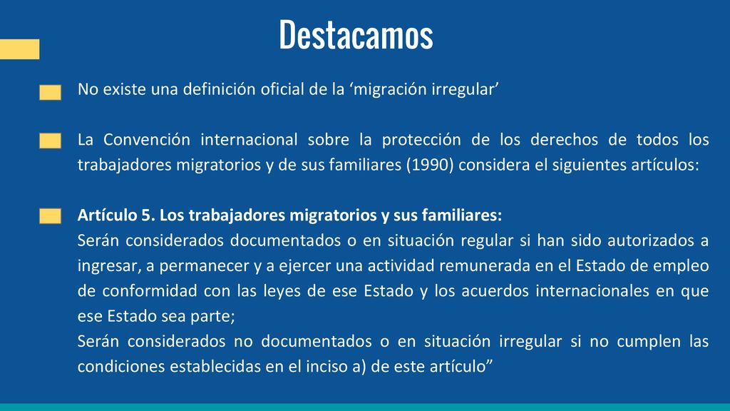 Destacamos No existe una definición oficial de la ‘migración irregular’