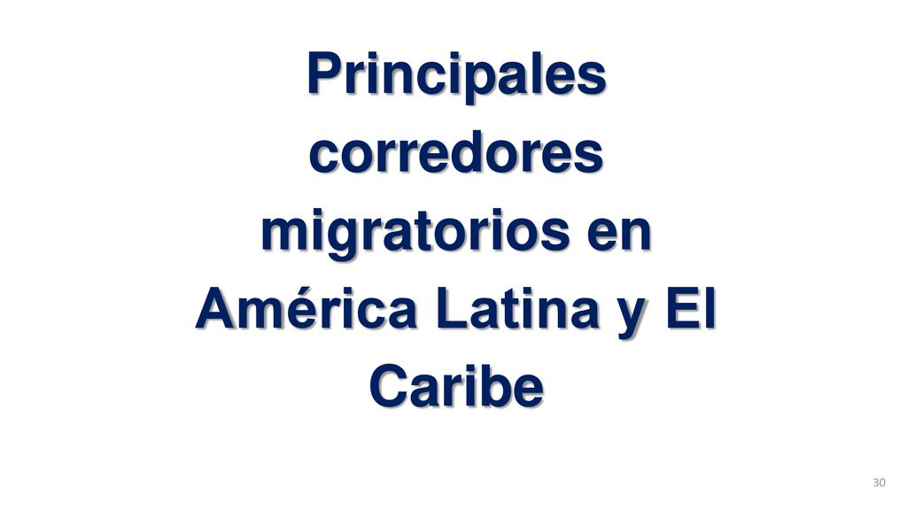 Principales corredores migratorios en América Latina y El Caribe