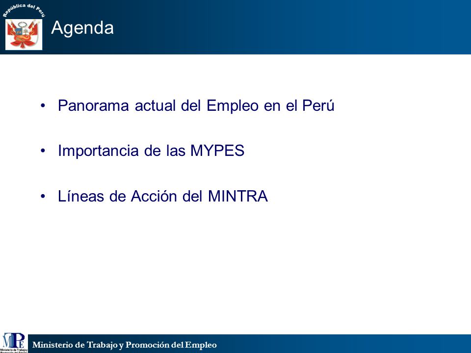 Agenda Panorama actual del Empleo en el Perú Importancia de las MYPES