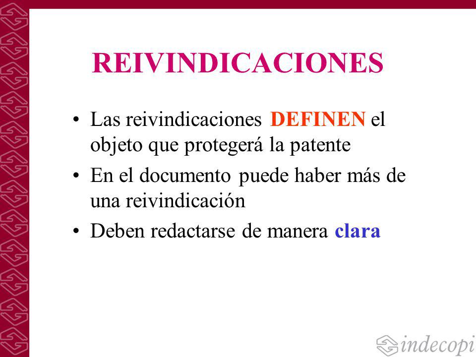 REIVINDICACIONES Las reivindicaciones DEFINEN el objeto que protegerá la patente. En el documento puede haber más de una reivindicación.