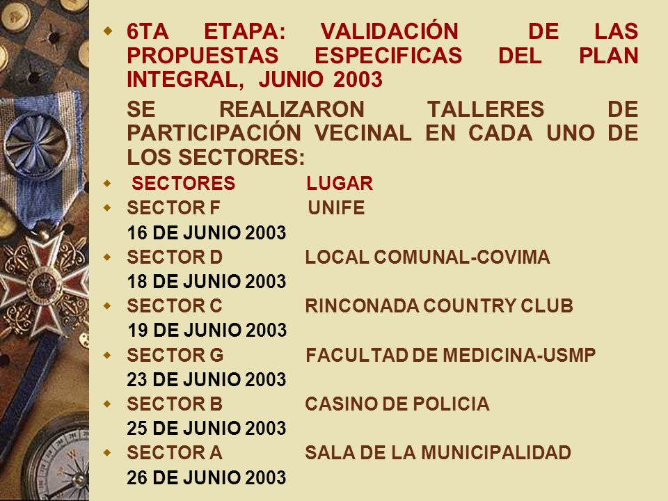 6TA ETAPA: VALIDACIÓN DE LAS PROPUESTAS ESPECIFICAS DEL PLAN INTEGRAL, JUNIO 2003