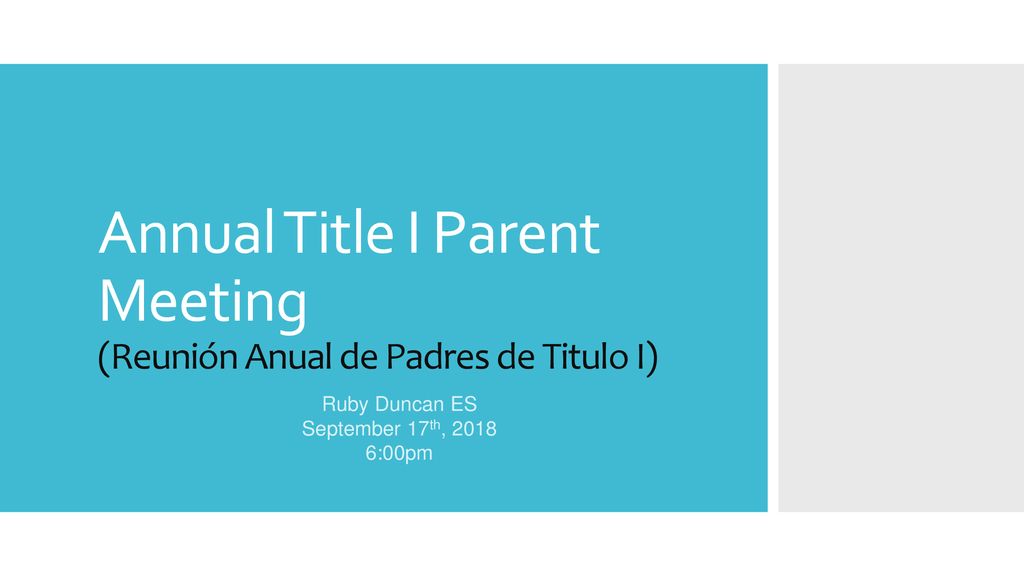 Annual Title I Parent Meeting (Reunión Anual de Padres de Titulo I)