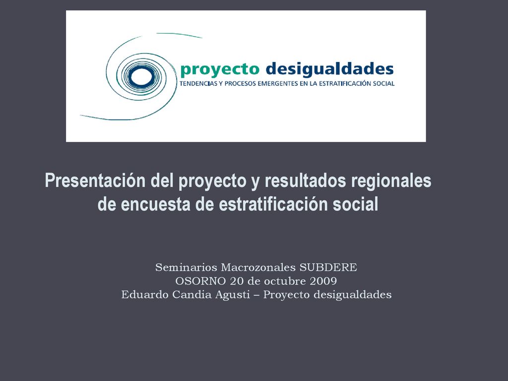 Presentación del proyecto y resultados regionales de encuesta de estratificación social